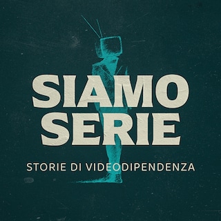 Copertina Siamo Serie: storie di videodipendenza